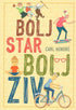 Bolj star, bolj živ